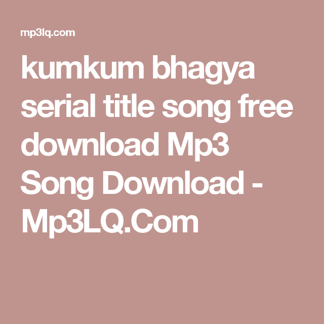 kumkum bhagya serial theme song download